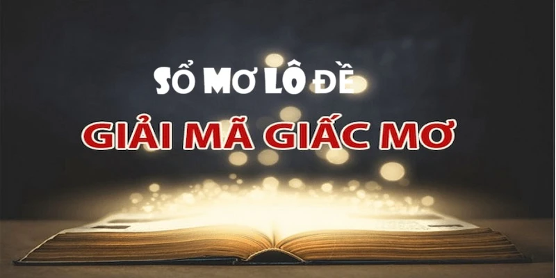 Tìm hiểu sổ mơ lô đề